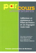 COCULA (Anne-Marie)\nAdhésion et résistances à l\'État en France et en Espagne (1620-1660).