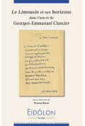 Eidôlon 108 - Limousin et ses horizons dans l'oeuvre de Georges-Emmanuel Clancier (Le)