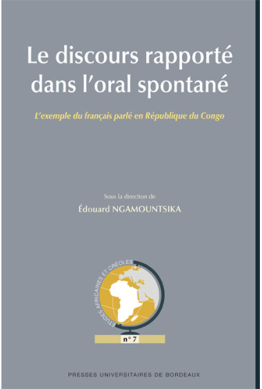 Discours rapporté dans l'oral spontané (Le). L'exemple du français parlé en République du Congo