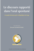 Discours rapporté dans l'oral spontané (Le). L'exemple du français parlé en République du Congo