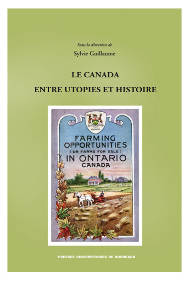 Le Canada entre utopies et histoire
