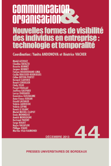 Nouvelles formes de visibilité des individus en entreprise : technologie et temporalité - Communication & Organisation 44