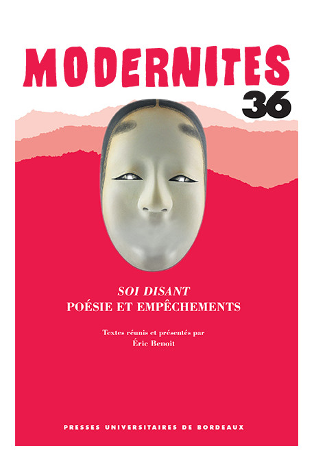 Soi disant. Poésie et empêchements - Modernités 36