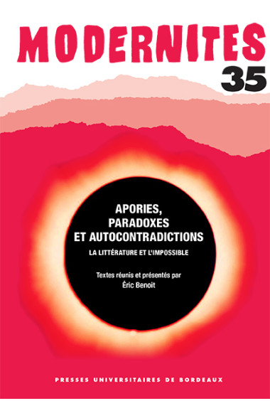 Apories, paradoxes et autocontradictions. La littérature etl'impossible - Modernités 35