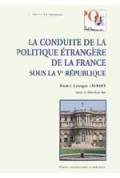 LAVROFF (Dimtri)\nConduite de la politique étrangère de la France sous la Ve République (La)