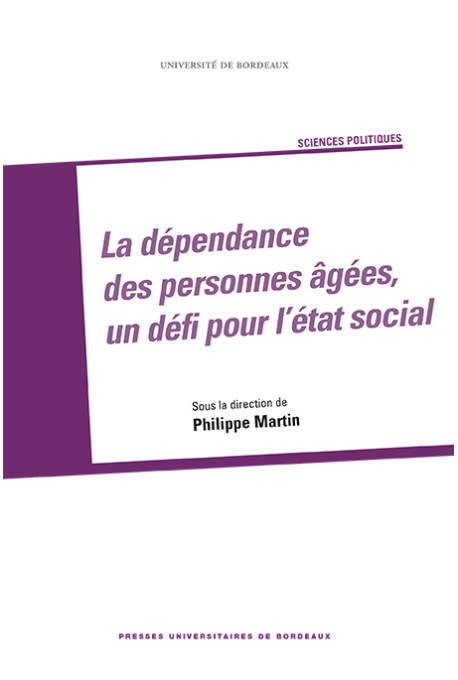 Dépendance des personnes âgées, un défi pour l'État social (La)