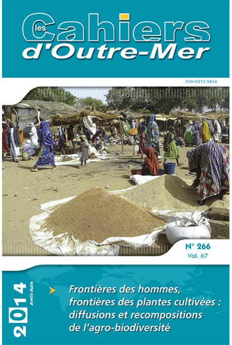 Frontières des hommes, frontières des plantes cultivées : diffusions et recompositions de l'agro-biodiversité - Les cahie