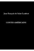 SAINT-LAMBERT (Jean-François de)\nContes américains : l\'Abenaki, Ziméo, les Deux Amis