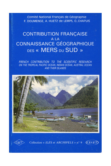 CHAPUIS (O.), DOUMENGE (François), HUETZ de LEMPS (Alain)\nContribution française à la connaissance géographique des «Mers du Su