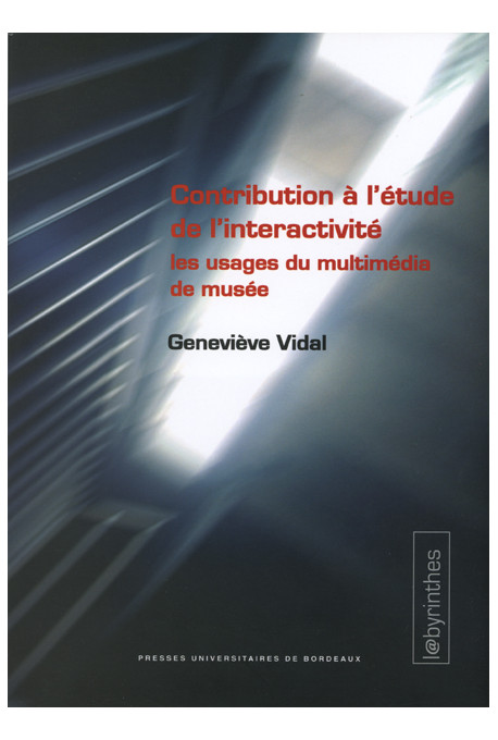 VIDAL (Geneviève)
Contribution à l'étude de l'interactivité. Les usages du multimédia de musée