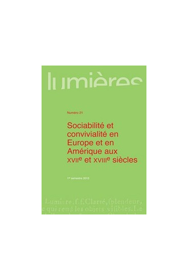 Sociabilité et convivialité en Europe et en Amérique aux XVIIe et XVIIIe  siècles - Lumières 21