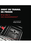 Droit du travail en prison. D'un déni à une reconnaissance ?