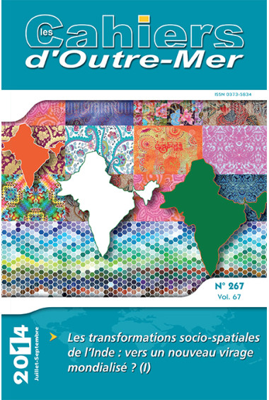 Les transformations socio-spatiales de l\'Inde : vers un nouveau virage mondialisé ? (I) - Les Cahiers d\'Outre-Mer 267