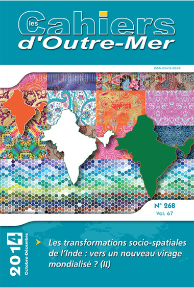 Les transformations socio-spatiales de l\'Inde : vers un nouveau virage mondialisé ? (II) - Les Cahiers d\'Outre-Mer 268