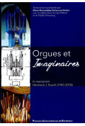 Orgues et Imaginaires. In memoriam Hermann J. Busch (1943-2010)