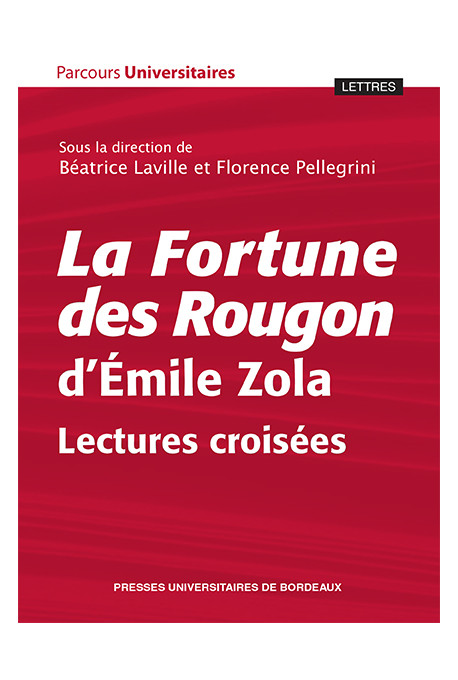 La fortune des Rougon d'Émile Zola. Lectures croisées