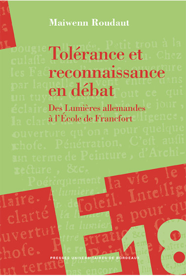 Tolérance et reconnaissance en débat. Des Lumières allemandes à l\'École de Francfort