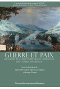 Guerre et paix. Les enjeux de la frontière franco-espagnole (XVIe - début XIXe siècles)