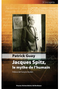 Jacques Spitz, le mythe de l\'humain