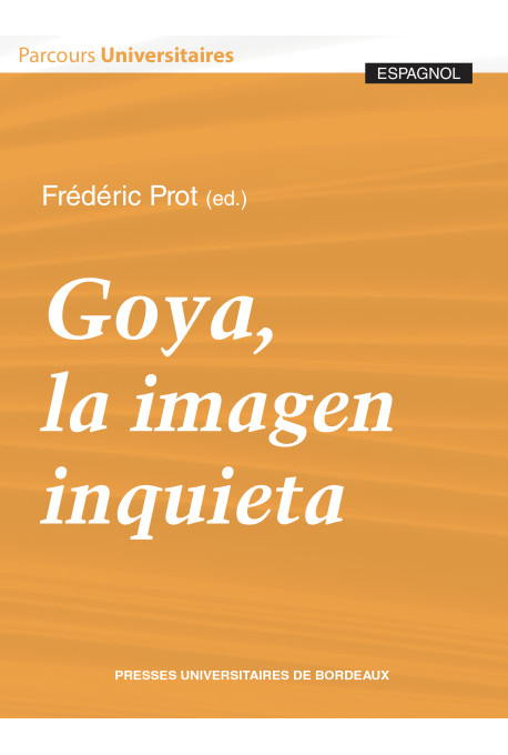 Goya, la imagen inquieta