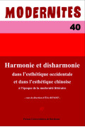 Harmonie et disharmonie dans l'esthétique occidentale et dans l'esthétique chinoise à l'époque de la modernité littéraire