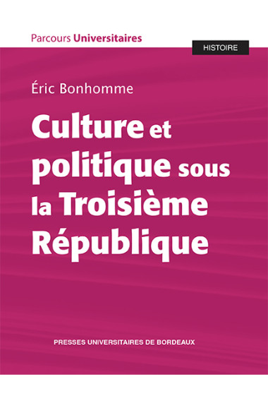 Culture et politique sous la Troisième République