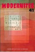 Ecriture picturale et écriture musicale de la littérature et des arts - Modernités 41