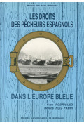 RODRIGUEZ (Yves), RUIZ FABRI (Hélène)\nDroits des pêcheurs espagnols dans l\'Europe bleue (Les)