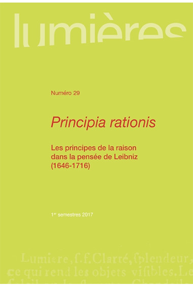 Principia rationis. Les principes de la raison dans la pensée de Leibniz (1646-1716)