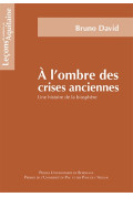 À l\'ombre des crises anciennes. Une histoire de la biosphère