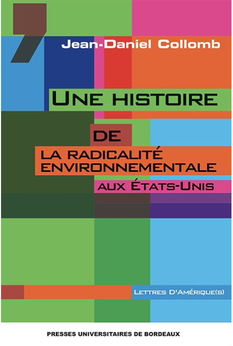 Une histoire de la radicalité environnementale aux États-Unis