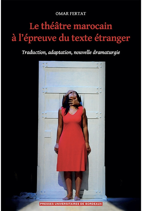 Le théâtre marocain à l\'épreuve du texte étranger