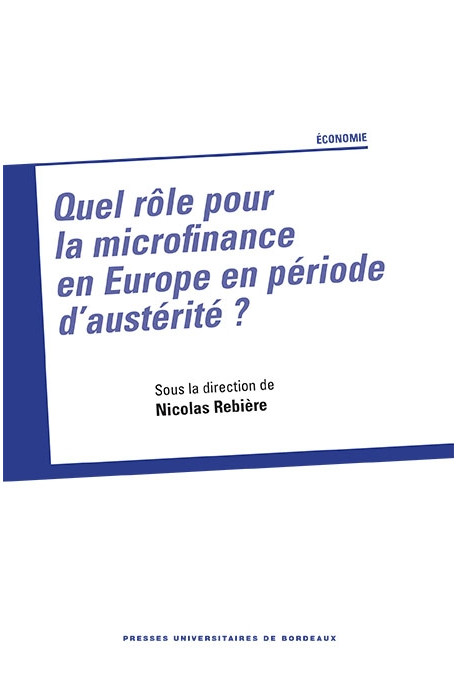 Quel rôle pour la microfinance en Europe en période d\'austérité ?