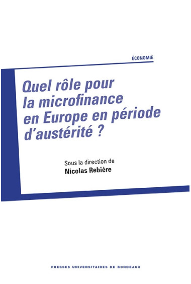 Quel rôle pour la microfinance en Europe en période d\'austérité ?