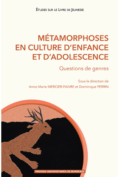 Métamorphoses en culture d\'enfance et d\'adolescence