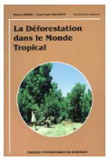 POMEL (Simon), SALOMON (Jean-Noël)\nDéforestation dans le monde tropical (La)