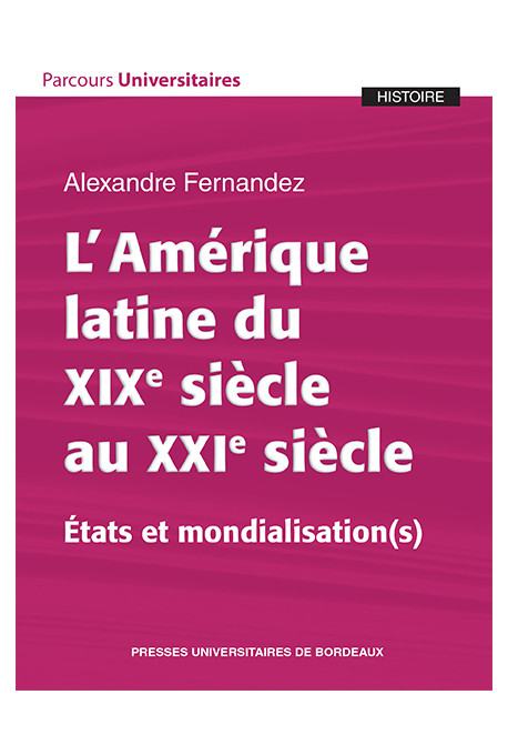 L\'Amérique latine du XIXe siècle au XXIe siècle