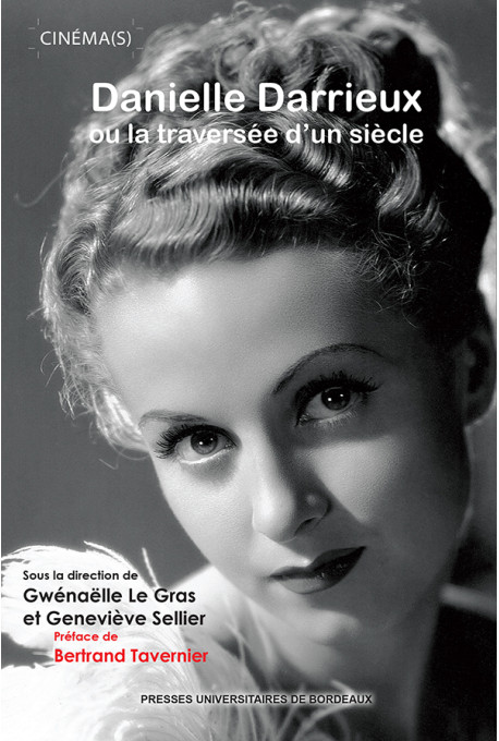 Danielle Darrieux ou la traversée d\'un siècle