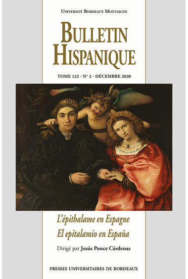 Bulletin Hispanique - Tome 122 - N° 2 - Décembre 2020 - L’épithalame en Espagne