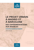 Le projet urbain à Madrid et à Barcelone