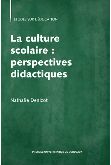 La culture scolaire : perspectives didactiques