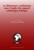 La littérature caribéenne sous l\'angle du rapport esthétique/éthique