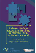 Maillages, interfaces, réseaux transfrontaliers, de nouveaux enjeux territoriaux de la santé