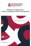 Influence et organisations :  cultures, pratiques et mises en perspective - Communication & Organisation 60