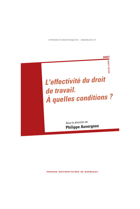 AUVERGNON (Philippe)\nEffectivité du droit de travail. À quelles conditions ? (L\')