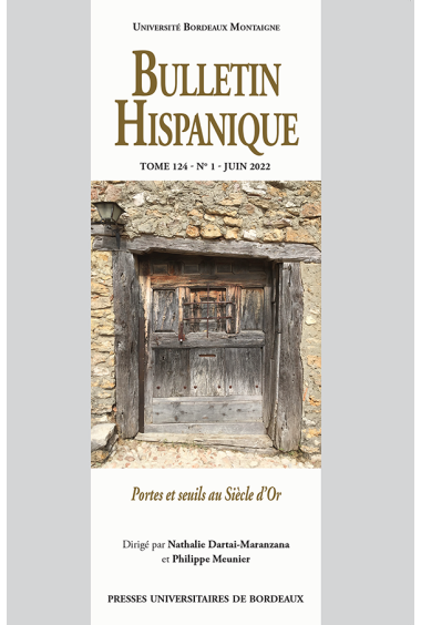 Bulletin Hispanique - Tome 124 - Juin 2022 - N° 1 - Portes et seuils au Siècle d\'Or