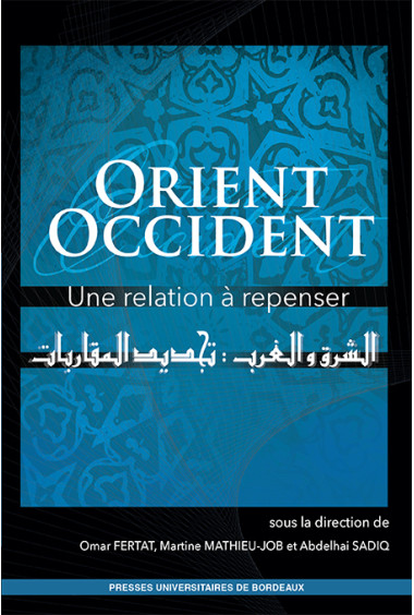 Orient Occident.  Une relation à repenser