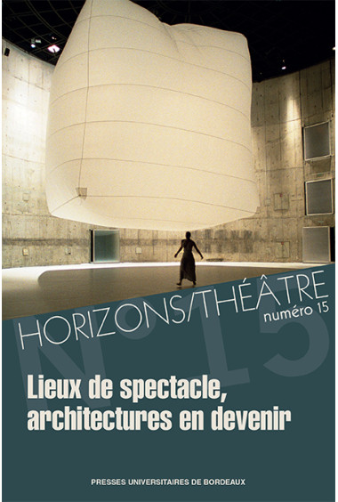 Lieux de spectacle, architectures en devenir