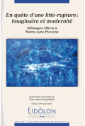 ARINO (Marc), PEYLET (Gérard)
Eidôlon 88 : En quête d’une litté-rupture : imaginaire et modernité - Mélanges offerts à Marie-Lyn