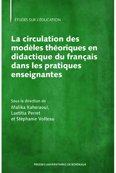 La circulation des modèles théoriques en didactique du français dans les pratiques enseignantes